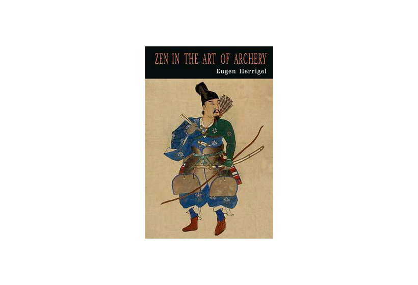 'Zen in the Art of Archery', by Eugen Herrigel