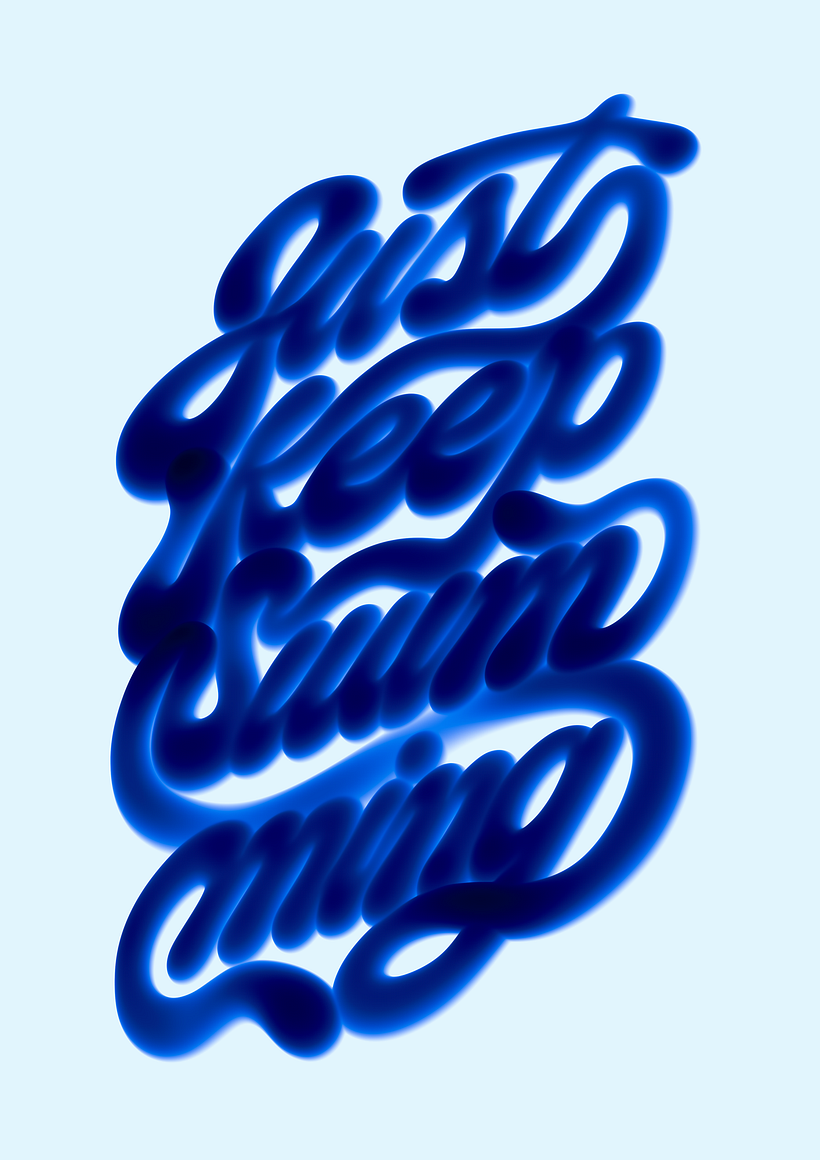 Just Keep Swimming. 2