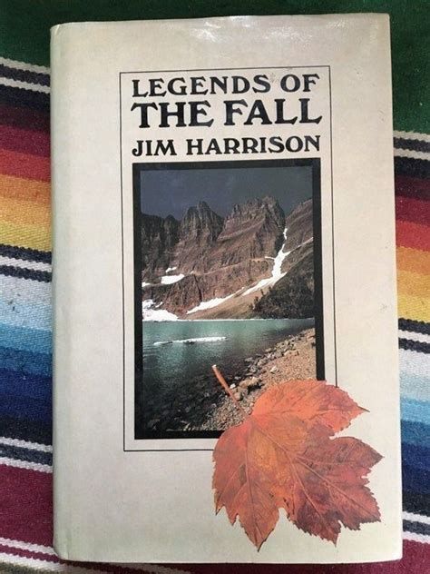 Jim Harrison masterpiece : Legend of the fall!