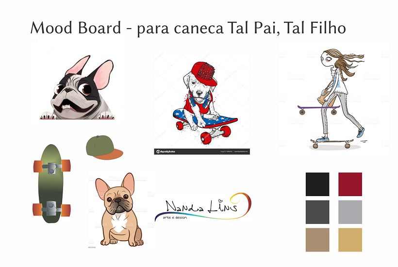 Mood Board para Buldog andando de skate para o projeto canecas "Tal Pai, Tal Filho..."