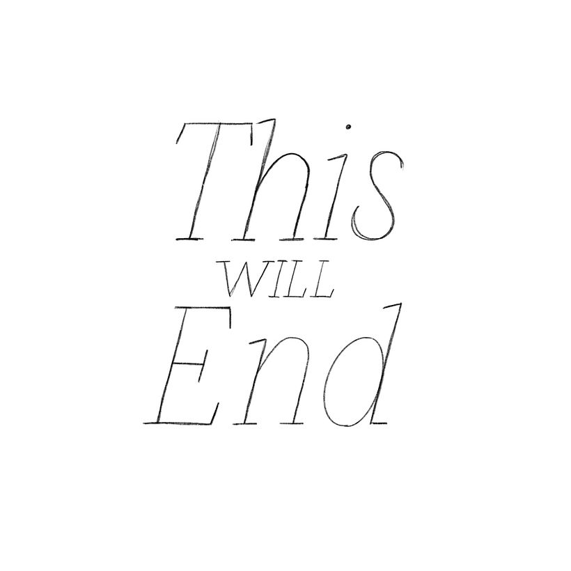 This Will End - Diseño