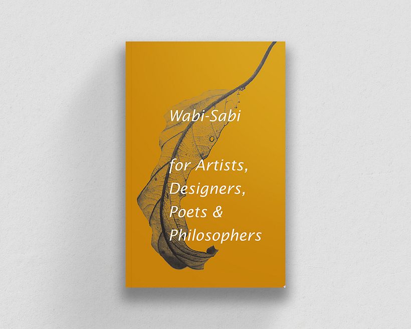 “Wabi-Sabi: The Japanese Art of Impermanence”, de Andrew Juniper.
