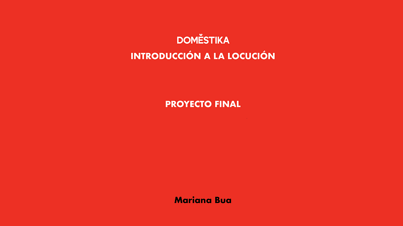 Mi Proyecto del curso: Introducción a la locución 3