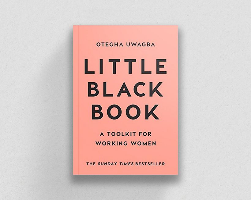 Little Black Book: A Toolkit for Working Women, by Otegha Uwagba