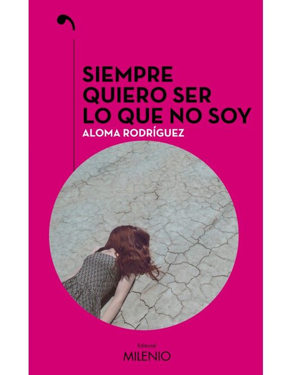 Siempre quiero ser lo que no soy 1