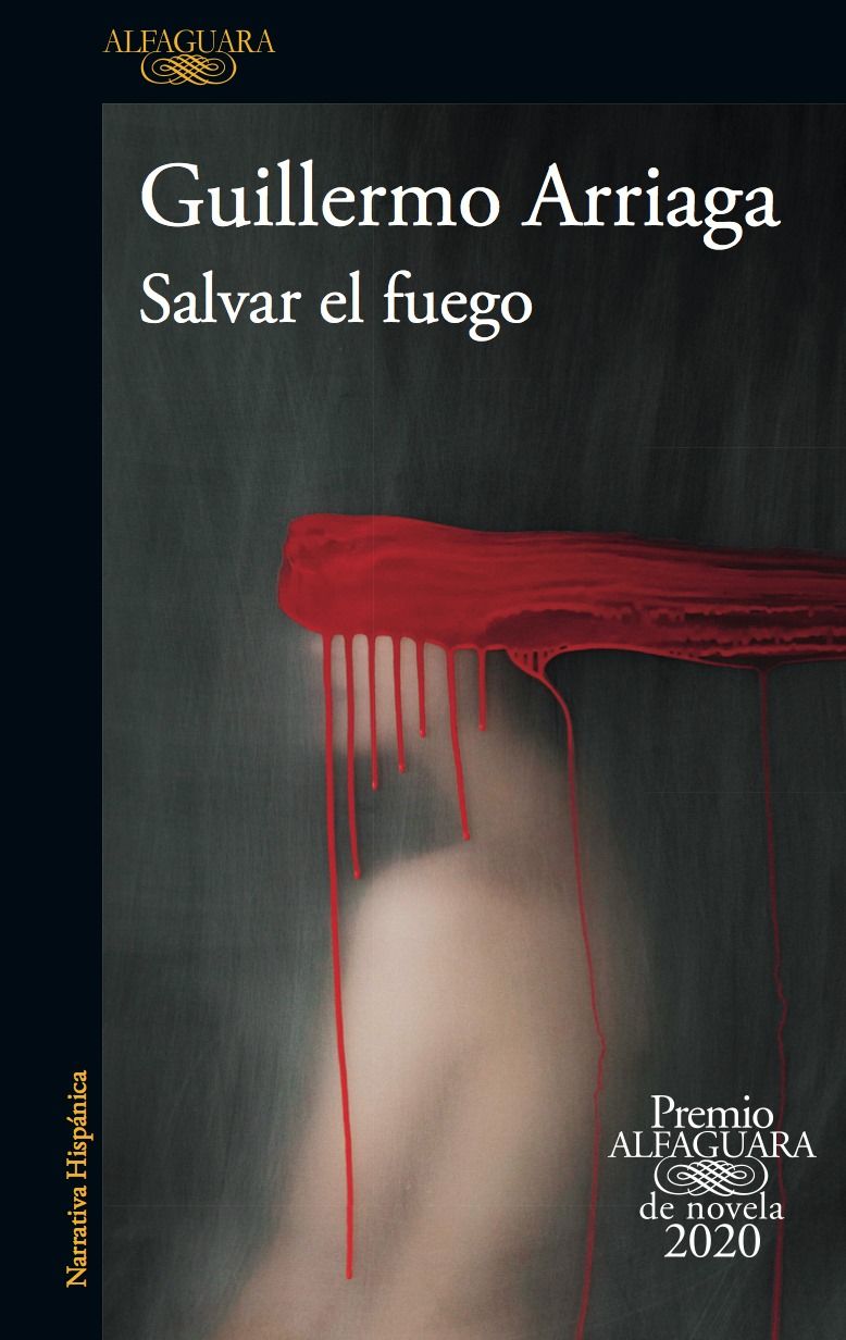 Cover per il romanzo "Salvar el fuego" dello scrittore e sceneggiatore Messicano Guillermo Arriaga