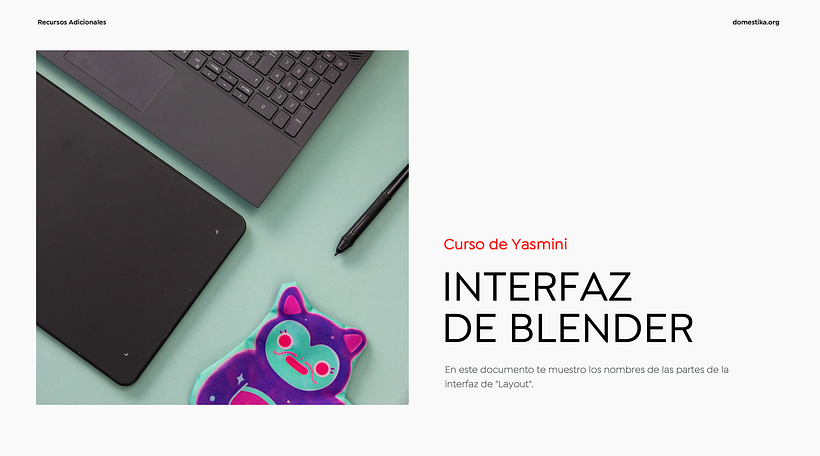 En esta descarga, la animadora Yasmin Islas te comparte un manual para familiarizarte con la interfaz de blender. 