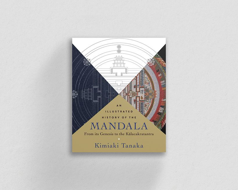 An Illustrated History of the Mandala, by Kimiaki Tanaka.