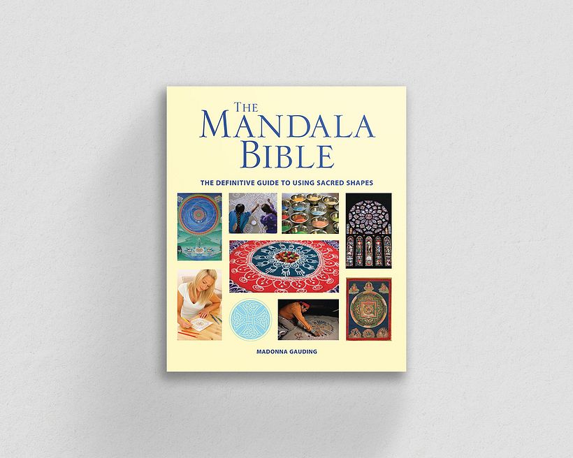 The Mandala Bible, by Madonna Gauding.