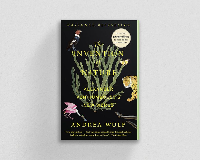 "The Invention of Nature", by Andrea Wulf.