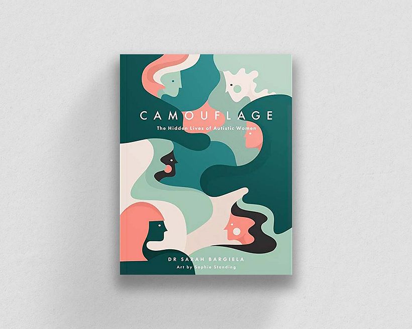 Camouflage: The Hidden Lives of Autistic Women.