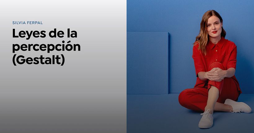 Leyes de la percepción (Gestalt), por Silvia Ferpal.
