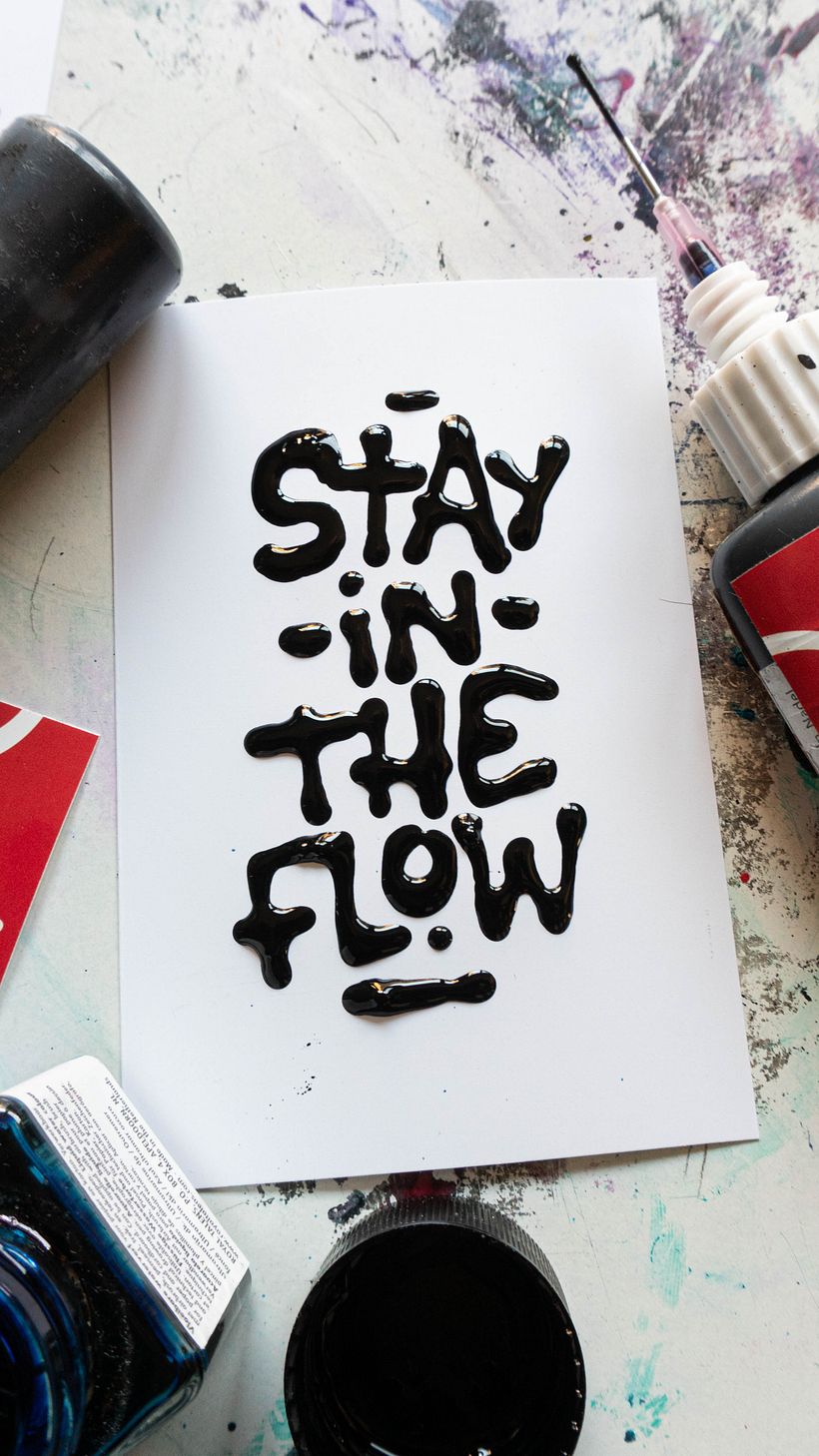 "Sty in the flow" — Liquid Lettering 1