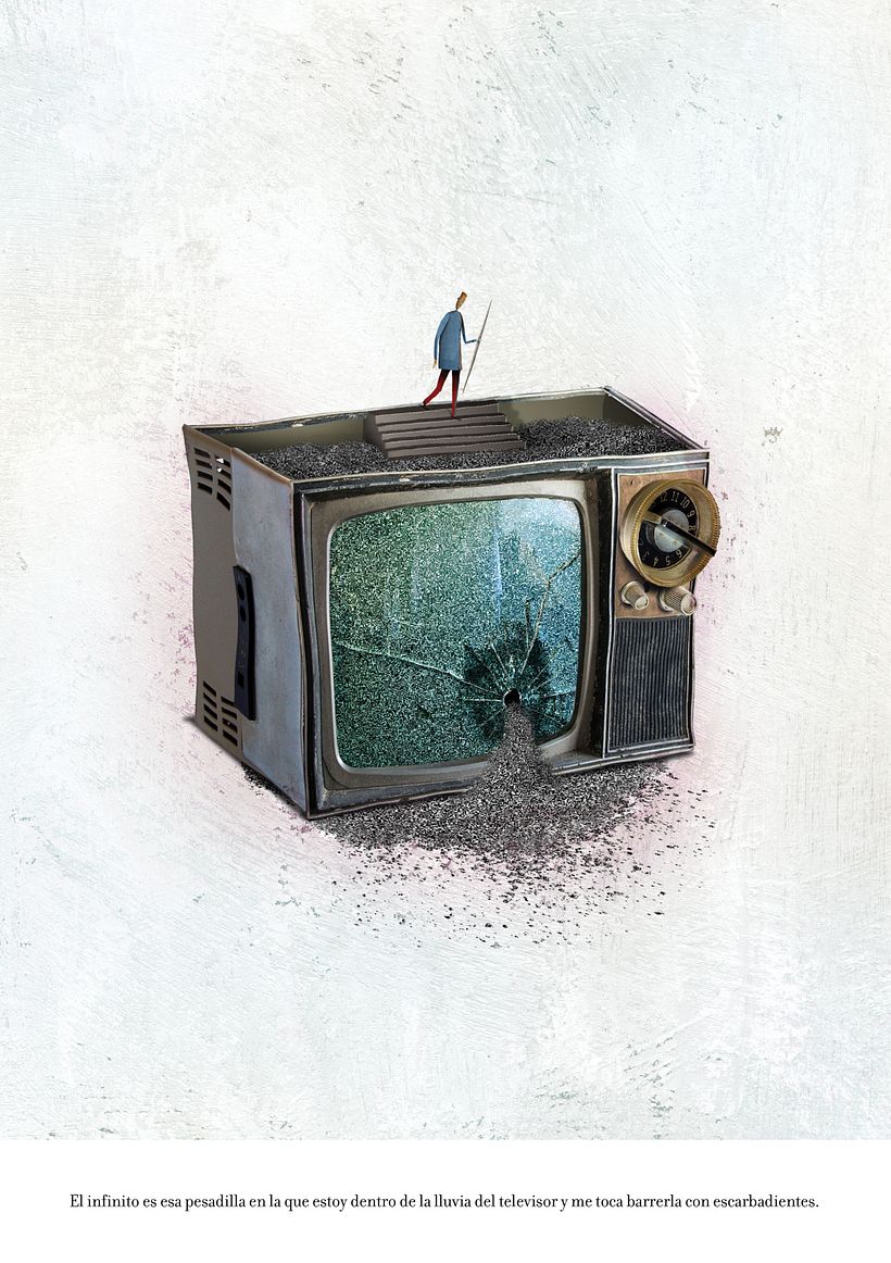 el infinito es esa pesadilla en la que estoy dentro de la lluvia del televisor y me toca barrerla con escarbadientes