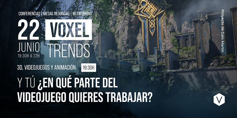 Voxel Trends - Conferencia, Mesas Redondas y Networking - 3D, Videojuegos y Animación 1