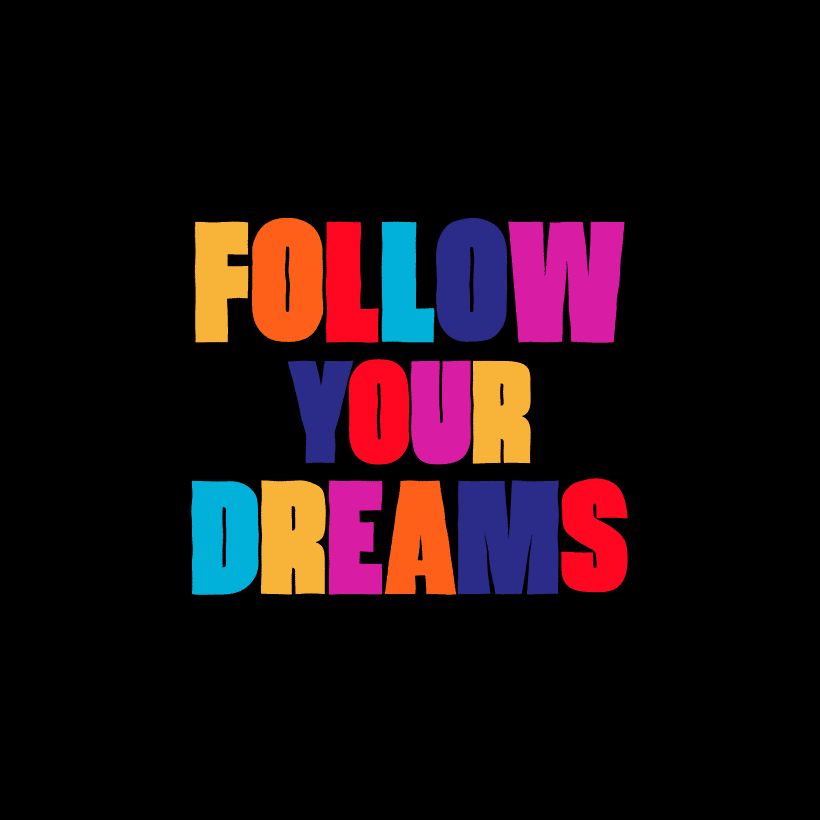 Mi proyecto del curso: Follow your dreams 3