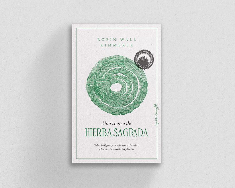 Una trenza de hierba sagrada: Saber indígena, conocimiento científico y las enseñanzas de las plantas.