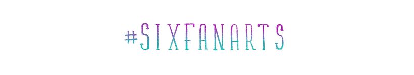 SIX FANARTS 1
