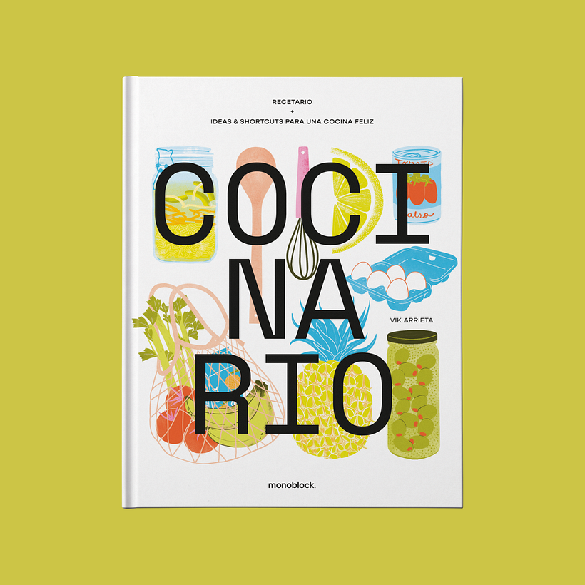 Cocinario: Recetario, ideas + shortcuts para una cocina feliz (2021) 1