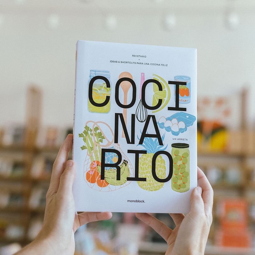 Cocinario: Recetario, ideas + shortcuts para una cocina feliz (2021) 7