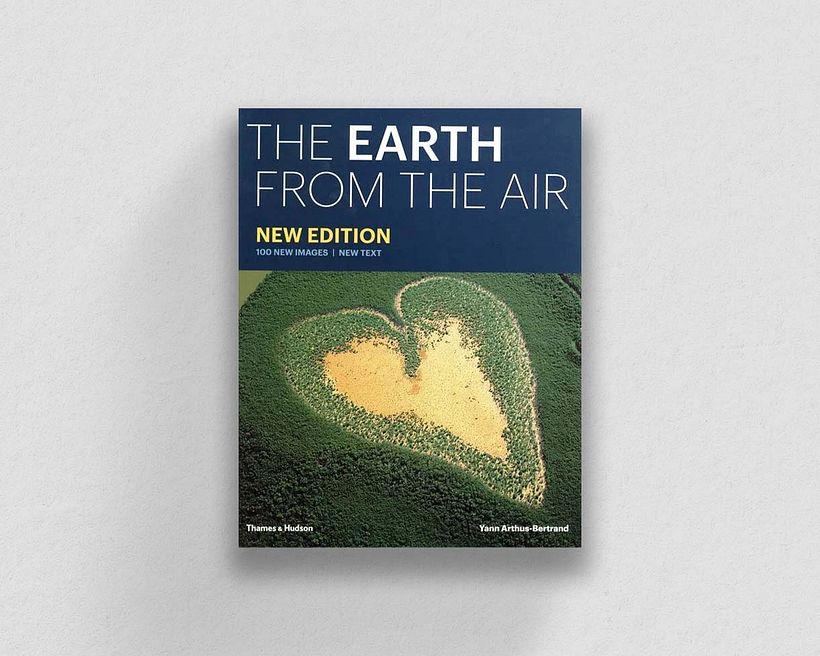 "The Earth from the Air", by Yann Arthus-Bertrand.