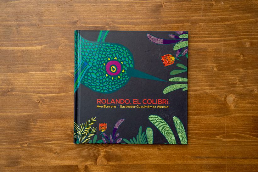 Rolando el colibrí (3-8 años), Editorial Cayuco, 2019