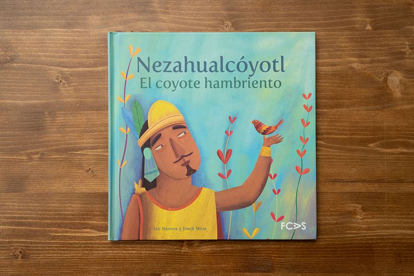 Biografía novelada del rey Nezahualcóyotl, para lectores de 6-12 años