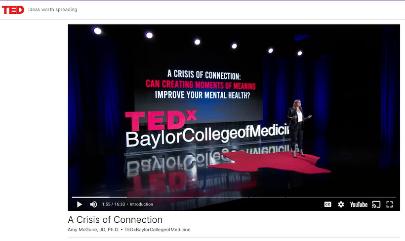 Amy McGuire - https://www.ted.com/talks/amy_mcguire_jd_ph_d_a_crisis_of_connection