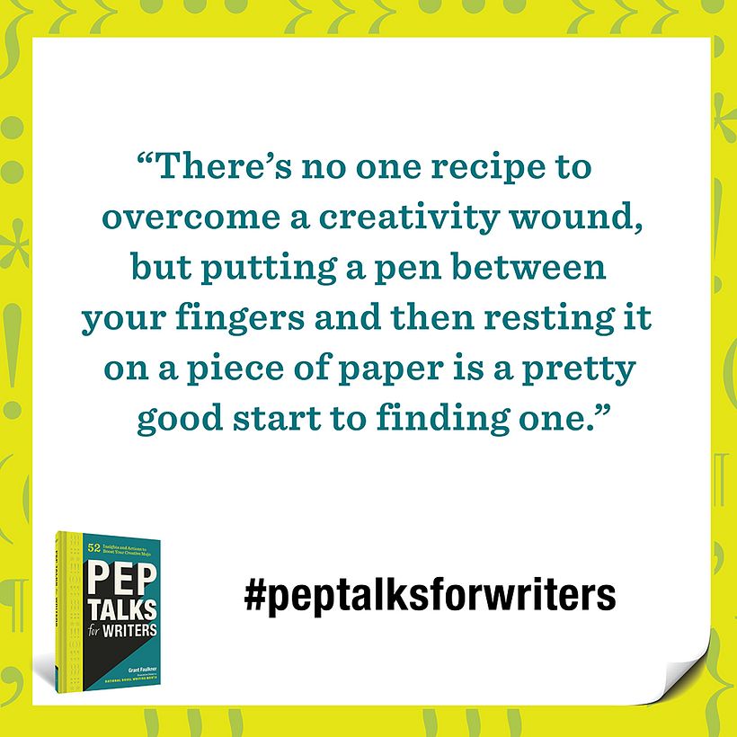 Pep Talks for Writers: 52 Actions and Insights to Boost Your Creative Mojo 3