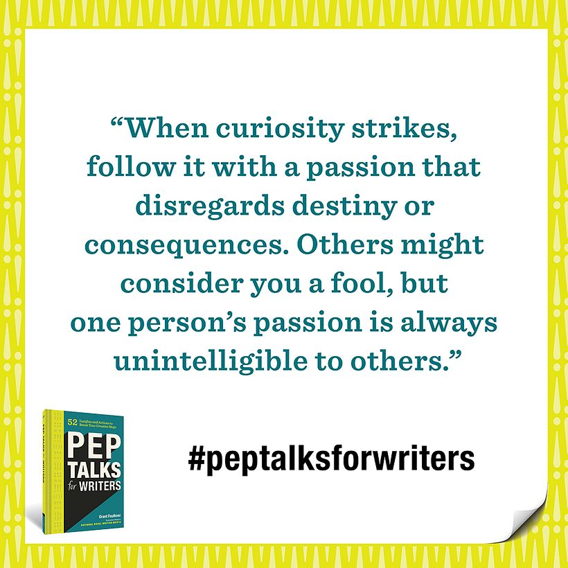 Pep Talks for Writers: 52 Actions and Insights to Boost Your Creative Mojo 8