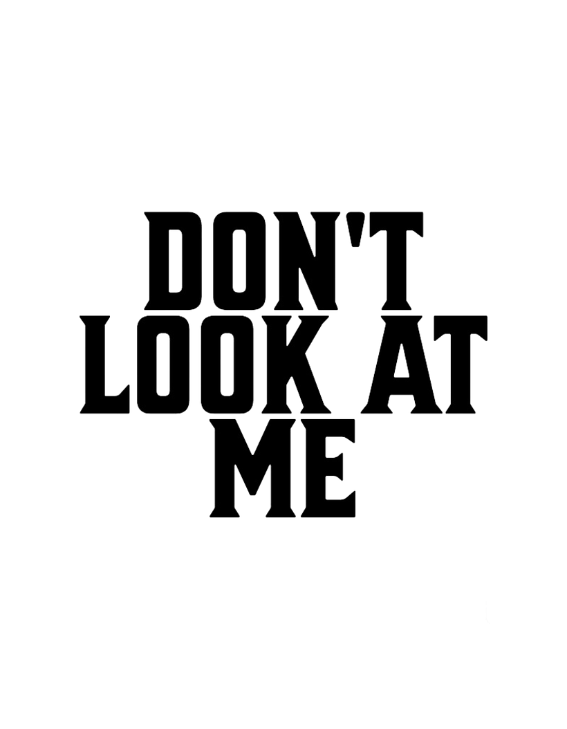 Don't Look at Me Sticker