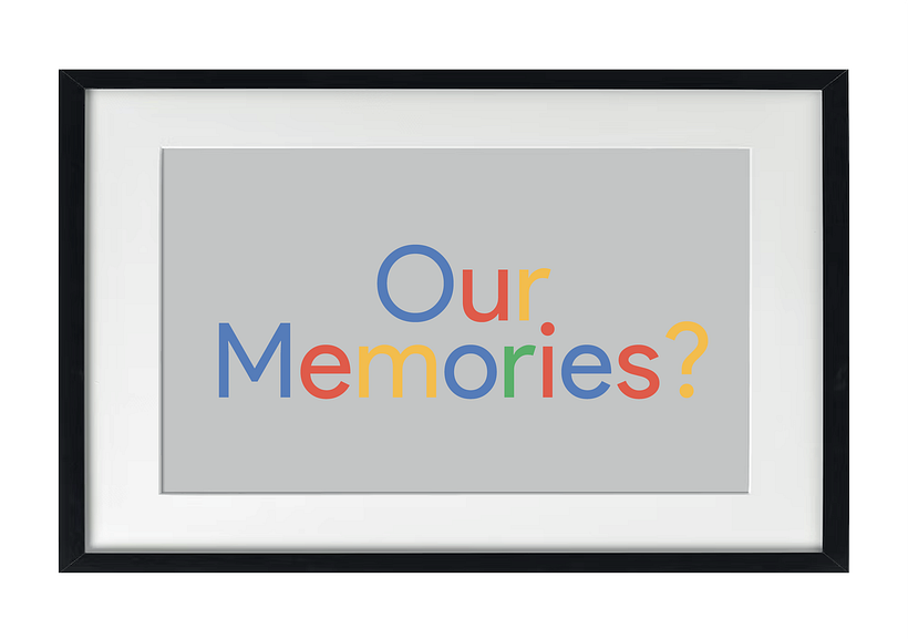 Opción 2: "Our Memories?"