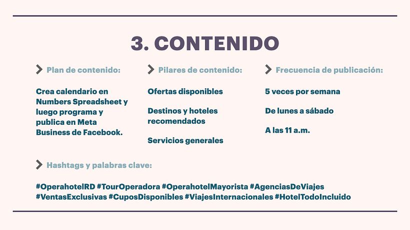 Definición de pilares de contenido como base para definir plan de contenido y frecuencia de publicación.