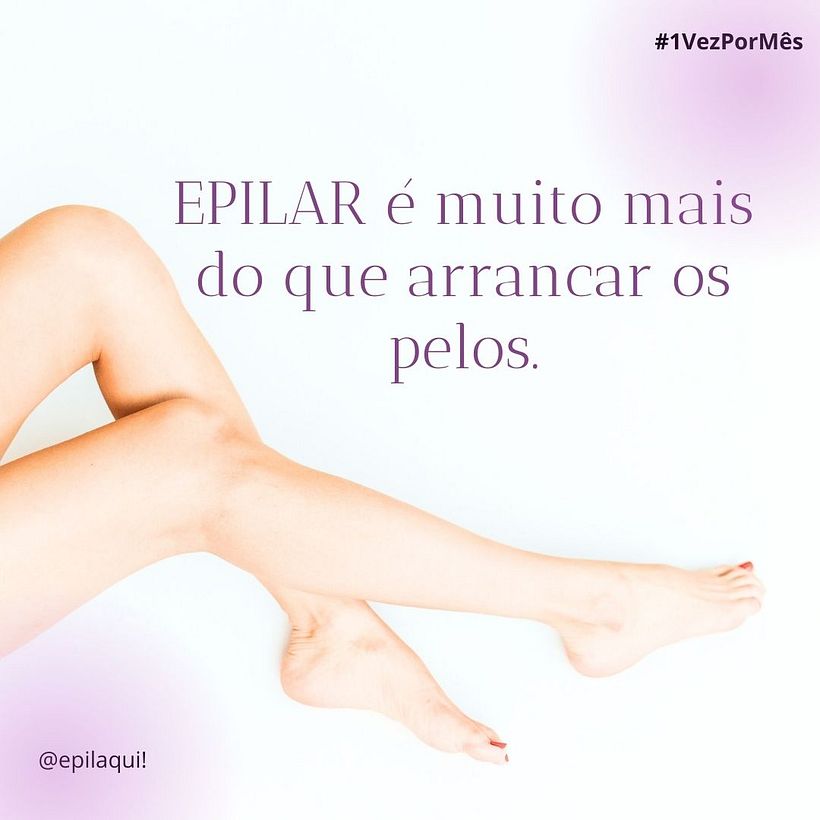 Epilaqui! Cuidando da sua pele, cuidando de você. 12