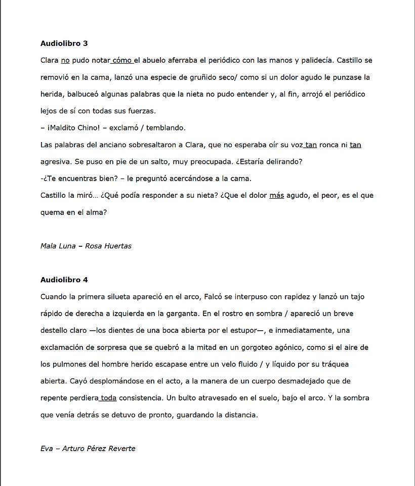 Estos son los textos que he locutado, con las palabras que he reforzado subrayadas y las pausas marcadas.