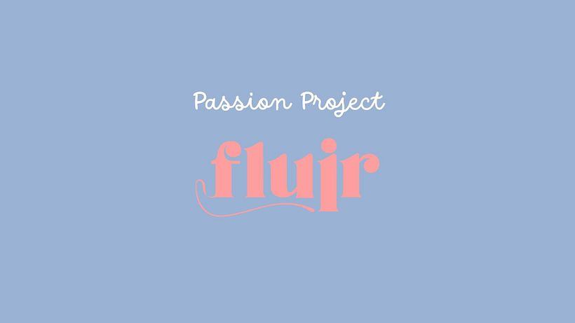 Passion project: Fluir 2