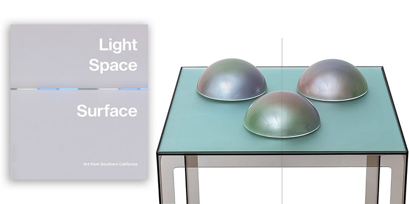 Light, Space, Surface: Art from Southern California