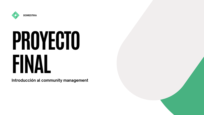 Mi proyecto del curso: Introducción al community management 1