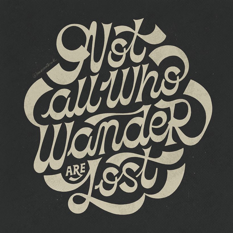 Not All Who Wander Are Lost 6