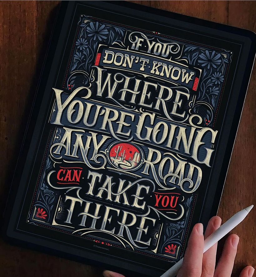 If you don't know where you are going any road can take you there - Print 2