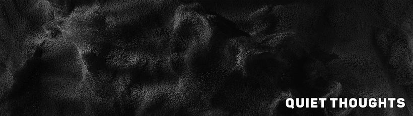 Quiet Thoughts 1