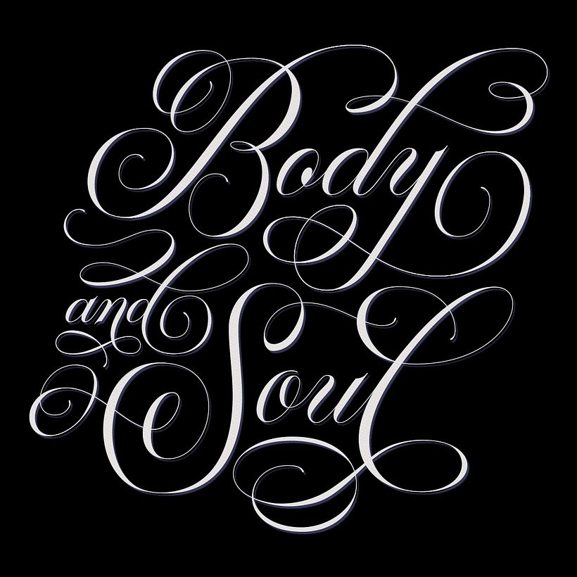 "Body and Soul" lettering artwork with flourishes. As always, I started with pencil and paper.