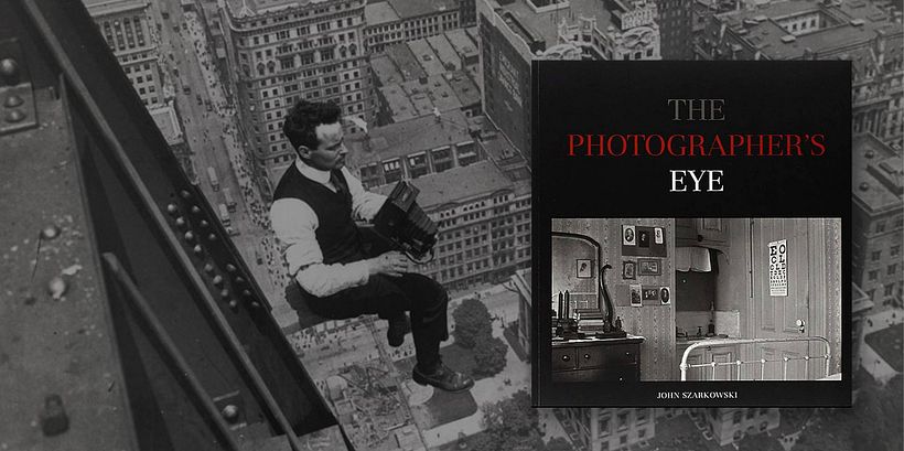 The Photographer’s Eye by John Szarkowski