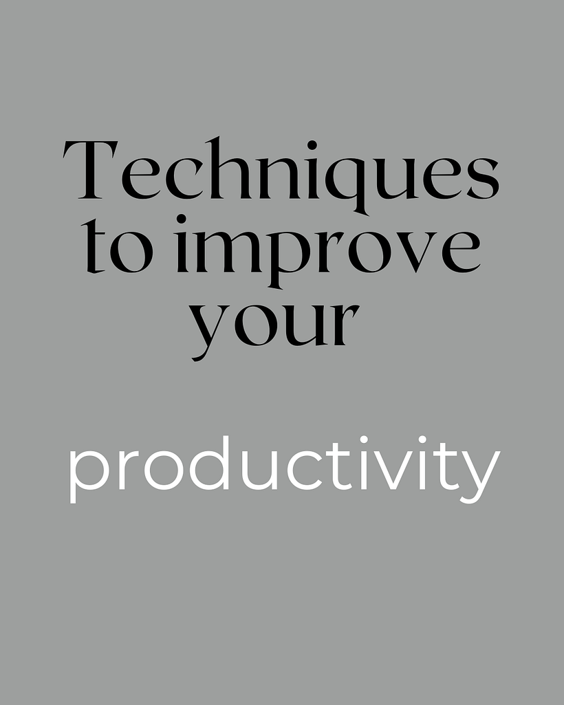 Techniques to improve your productivity 1
