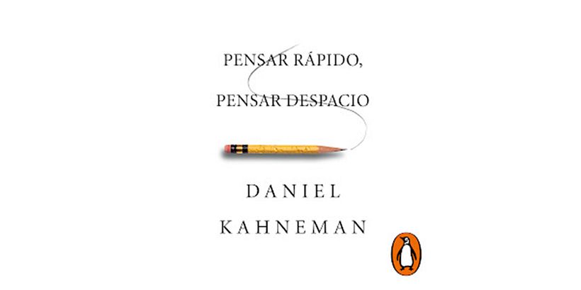 3. Pensar rápido, pensar despacio – Daniel Kahneman