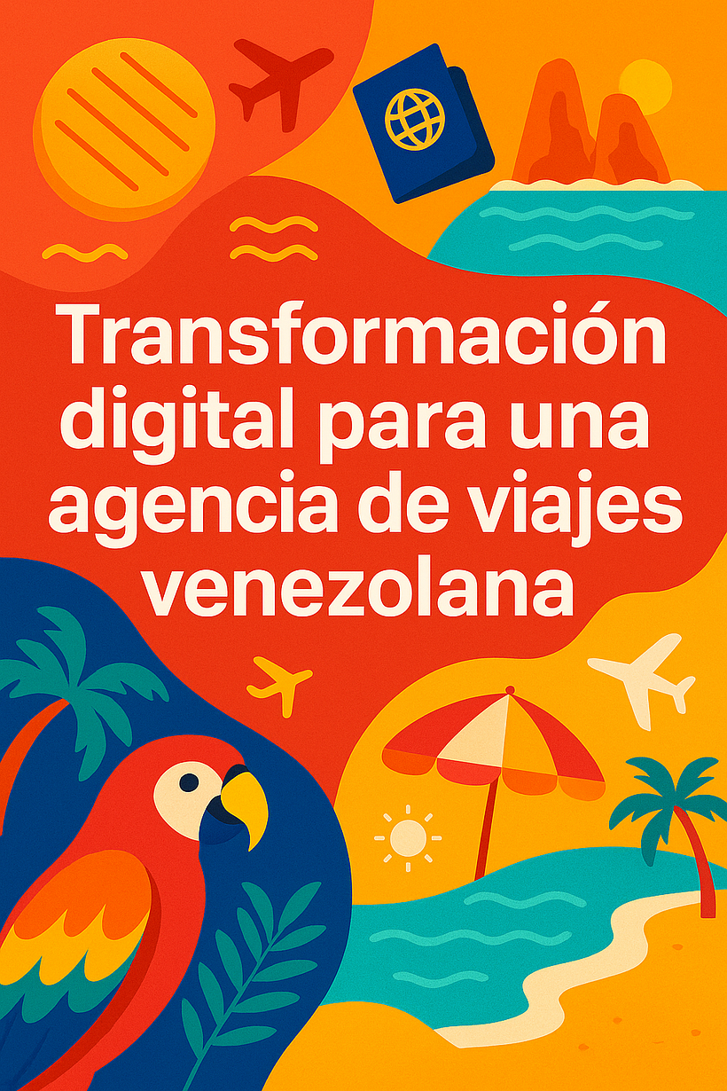Transformación Digital de una Agencia de Viajes: Estrategia, Creatividad y Conexión Rea 1
