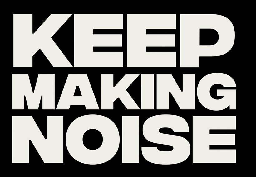Motion Tipográfico - KEEP MAKING NOISE 1