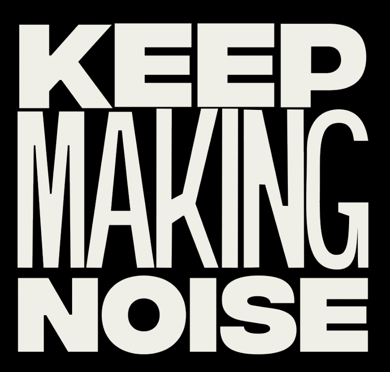 Motion Tipográfico - KEEP MAKING NOISE 3